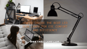 How to Choose the Best LED Desk Lamps