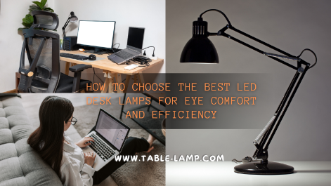 How to Choose the Best LED Desk Lamps